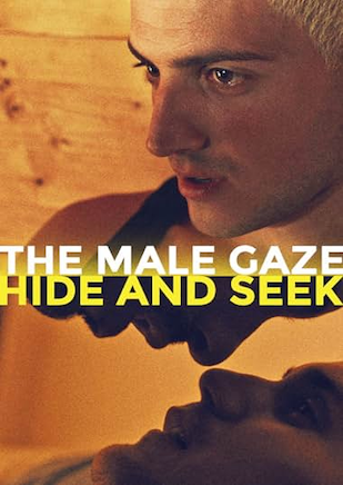 The Male Gaze: Hide and Seek (2021) Subt. Esp
